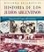 Historia de Los Judios Arge...