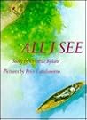 All I See by Cynthia Rylant All I See by Cynthia Rylant