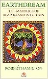 Earthdream: The Marriage of Reason and Intuition