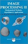 Image Processing II: Mathematical Methods Algorithms and Applications