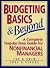 Budgeting Basics & Beyond: A Complete Step-By-Step Guide for Nonfinancial Managers/Book and Disk