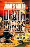 Black Harvest (Deathlands, #69) Black Harvest (Deathlands, #69)
