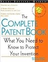 The Complete Patent Book : Everything You Need to Obtain Your Patent (Legal Survival Guides)