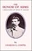 The Honor of Arms: A Biography of Myles W. Keogh (Great West and Indian Series ; 55)