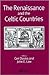 The Renaissance and the Celtic Countries (Renaissance Studies Special Issues)