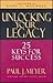 Unlocking Your Legacy by Paul J. Meyer