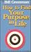 How to Find Your Purpose in Life