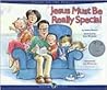 Jesus Must Be Really Special (Heritage Builders) Jesus Must Be Really Special (Heritage Builders)