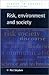 Risk, Environment and Society: Ongoing Debates, Current Issues and Future Prospects (Issues in Society)