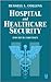 Hospital and Healthcare Security, Fourth Edition