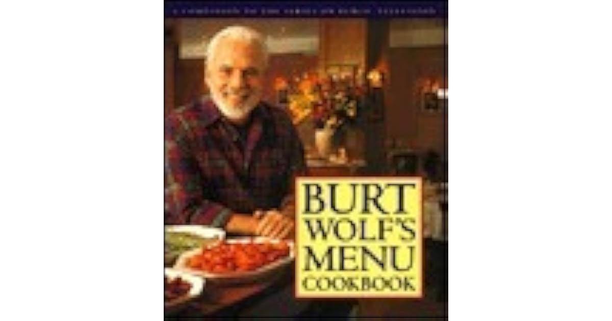 Burt Wolf's Menu Cookbook by Burt Wolf