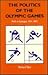 The Politics of the Olympic Games