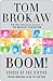 Boom!: Voices of the Sixties Personal Reflections on the '60s and Today