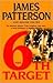 The 6th Target by James  Patterson