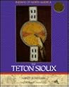 The Teton Sioux (Indians of North America)