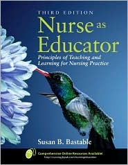 Nurse As Educator: Principles of Teaching and Learning for Nursing Practice