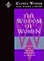 The Wisdom of Women (The Classic Wisdom Collection)