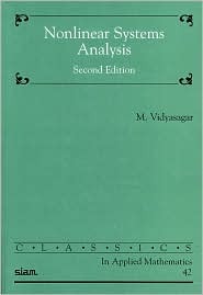 Nonlinear Systems Analysis (Classics in Applied Mathematics, Series Number 42)