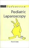 Pediatric Laparoscopy (Vademecum) Pediatric Laparoscopy (Vademecum)