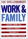 Work & Family: Essays from the "Work & Family" Column of The Wall Street Journal Work & Family: Essays from the "Work & Family" Column of The Wall Street Journal