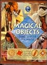 Magical Objects: From Around the World (Earth Treasures) Magical Objects: From Around the World (Earth Treasures)