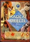 Magical Objects: From Around the World (Earth Treasures)