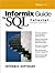 Informix Guide to SQL by Informix Software