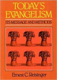 Today's Evangelism: Its Message and Methods