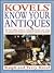 Kovels' Know Your Antiques, Revised and Updated