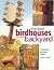 Best Birdhouses for Your Ba...