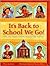 It's Back to School We Go!:...
