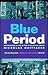 Blue Period: Notes from a L...