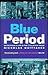 Blue Period by Nicholas Whittaker