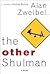 The Other Shulman by Alan Zweibel