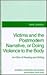 Victims and the Postmodern Narrative or Doing Violence to the Body: An Ethic of Reading and Writing