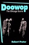 Doowop: The Chicago Scene (Music in American Life)