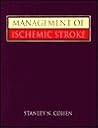 Management of Ischemic Stroke Management of Ischemic Stroke