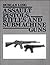 Assault Pistols, Rifles and Submachine Guns