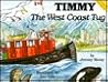 Timmy the West Coast Tug (The "Timmy the Tug" Series) Timmy the West Coast Tug (The "Timmy the Tug" Series)
