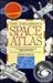 The Children's Space Atlas: A Voyage of Discovery for Young Astronauts