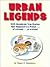 Urban Legends - 666 Absolutely True Stories That Happened to a Friend.of a Friend.of a Friend by Craughwell, Thomas (2002) Hardcover