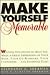 Make Yourself Memorable: Winning Strategies to Help You Make a Great Impression on Your Boss, Your Co-Workers, Your Customers and Everyone Else!