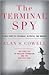 The Terminal Spy by Alan S. Cowell
