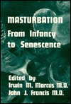 Masturbation: From Infancy to Senescence