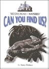 Can You Find Us?: By Anita Holmes (We Can Read About Nature)
