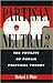 Partisan or Neutral? by Michael J. White
