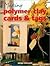 Making Polymer Clay Cards & Tags