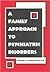 A Family Approach to Psychiatric Disorders