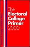 The Electoral College Primer 2000 (Paperback)