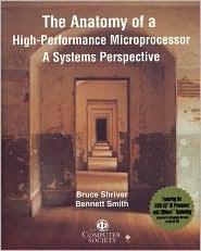 The Anatomy of a High-Performance Microprocessor: A Systems Perspective (Hardcover)